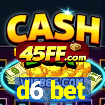 d6 bet